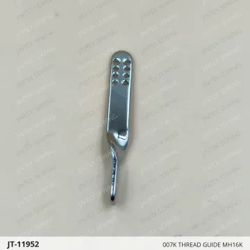 007K THREAD GUIDE MH16K — JT-11952 sewing machine spare part
