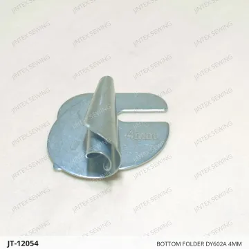 BOTTOM FOLDER DY602A 4MM — JT-12054 sewing machine spare part