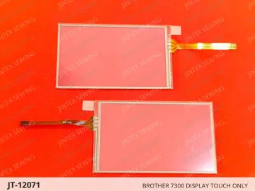 BROTHER 7300 DISPLAY TOUCH ONLY — JT-12071 sewing machine spare part