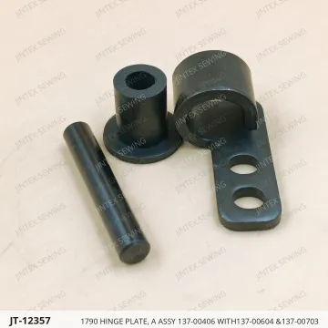1790 HINGE PLATE, A ASSY 137-00406 WITH137-00604 &137-00703 — JT-12357 sewing machine spare part