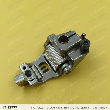 F/L PULLER P/FOOT 64041 B5.6 METAL TEETH TYPE  BR-55037 — JT-12777 sewing machine spare part