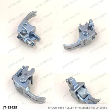 P/FOOT P351 PULLER TYPE STEEL FINE DF-60569 — JT-13425 sewing machine spare part