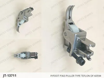 P/FOOT P363 PULLER TYPE TEFLON DF-60594 — JT-13711 sewing machine spare part