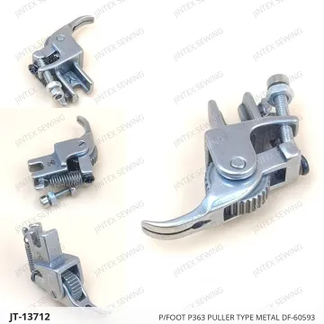 P/FOOT P363 PULLER TYPE METAL DF-60593 — JT-13712 sewing machine spare part