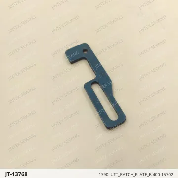 1790  UTT_RATCH_PLATE_B 400-15702 — JT-13768 sewing machine spare part