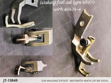 D/N WALKING P/FOOT  46970WITH 40474 LXF BR-55016 — JT-13849 sewing machine spare part