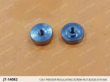 1261 PRESSER REGULATING SCREW NUT B2326-019-000 — JT-14082 sewing machine spare part