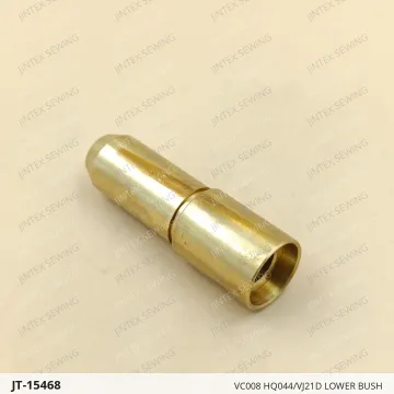 VC008 HQ044/VJ21D LOWER BUSH — JT-15468 sewing machine spare part