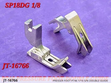 PRESSER FOOT P746 1/16 S/N DOUBLE GUIDE — JT-16766 sewing machine spare part