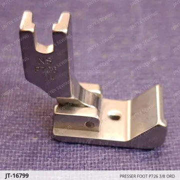 PRESSER FOOT P726 3/8 ORD — JT-16799 sewing machine spare part