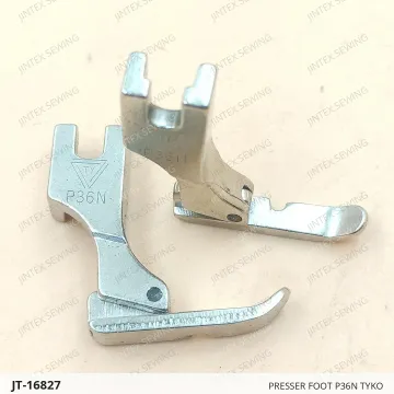 PRESSER FOOT P36N TYKO — JT-16827 sewing machine spare part