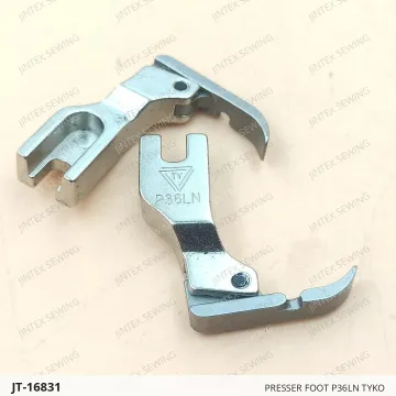 PRESSER FOOT P36LN TYKO — JT-16831 sewing machine spare part