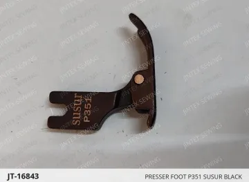 PRESSER FOOT P351 SUSUR BLACK — JT-16843 sewing machine spare part