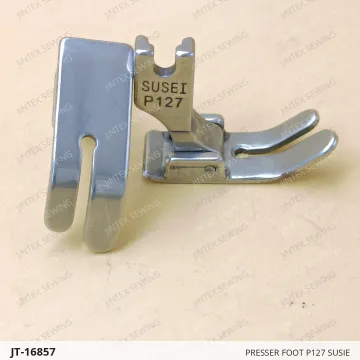 PRESSER FOOT P127 SUSIE — JT-16857 sewing machine spare part