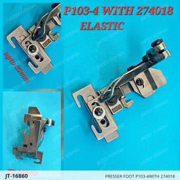 PRESSER FOOT P103-4WITH 274018 — JT-16860 sewing machine spare part