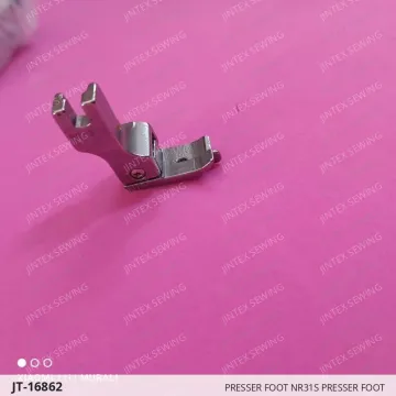 PRESSER FOOT NR31S PRESSER FOOT — JT-16862 sewing machine spare part