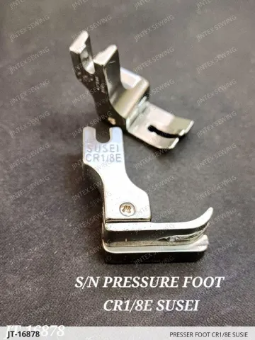 PRESSER FOOT CR1/8E SUSIE — JT-16878 sewing machine spare part
