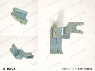 PRESSER FOOT CD15 /CD1/16 — JT-16922 sewing machine spare part
