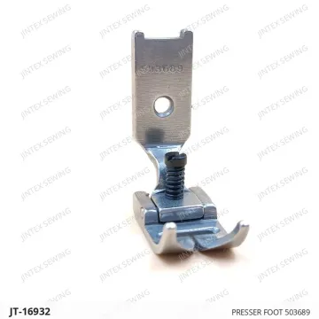 PRESSER FOOT 503689 — JT-16932 sewing machine spare part