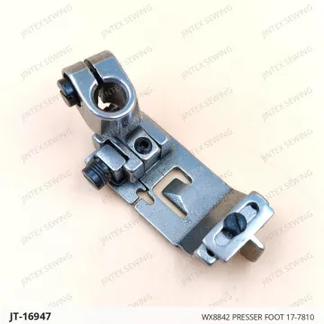 WX8842 PRESSER FOOT 17-7810 — JT-16947 sewing machine spare part