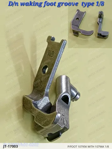 P/FOOT 10795K WITH 10796K 1/8 — JT-17003 sewing machine spare part