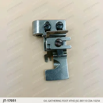 O/L GATHERING FOOT 4THD JSC-B0110 CDA-10254 — JT-17051 sewing machine spare part