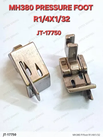 Mh380 P/foot R1/4X1/32 — JT-17750 sewing machine spare part