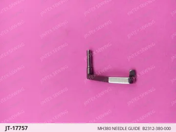 MH380 NEEDLE GUIDE  B2312-380-000 — JT-17757 sewing machine spare part