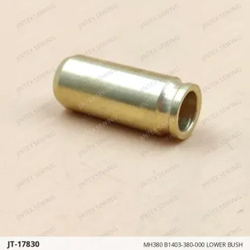 MH380 B1403-380-000 LOWER BUSH — JT-17830 sewing machine spare part