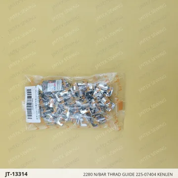 2280 N/BAR THRAD GUIDE 225-07404 KENLEN — JT-13314 sewing machine spare part