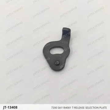 7200 SA1184001 T-RELEASE SELECTION PLATE — JT-13408 sewing machine spare part
