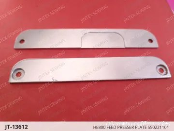 HE800 FEED PRESSER PLATE S50221101 — JT-13612 sewing machine spare part