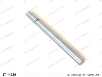 737 trimming rod 154593-001 — JT-14239 sewing machine spare part