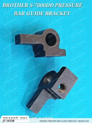 7000DD PRESSER BAR GUIDE BRACKET SB4285-001 — JT-14729 sewing machine spare part