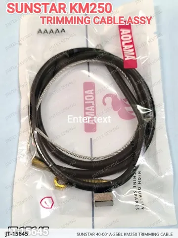 SUNSTAR 40-001A-25BL KM250 TRIMMING CABLE — JT-15645 sewing machine spare part