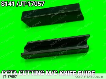 OCT S141 KNIFE GUARD — JT-17057 sewing machine spare part