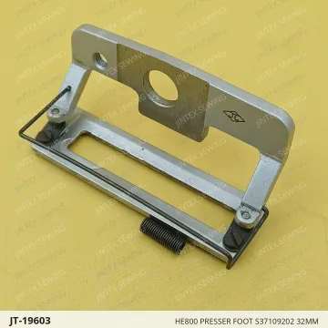 HE800 PRESSER FOOT S37109202 32MM — JT-19603 sewing machine spare part