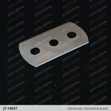 GSM BLADE / MOUNTAIN BLADE — JT-19657 sewing machine spare part