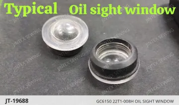 GC6150 22T1-008H OIL SIGHT WINDOW — JT-19688 sewing machine spare part