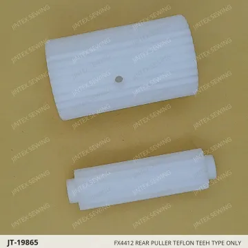 FX4412 REAR PULLER TEFLON TEEH TYPE ONLY — JT-19865 sewing machine spare part