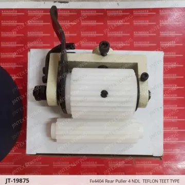Fx4404 Rear Puller 4 NDL  TEFLON TEET TYPE — JT-19875 sewing machine spare part