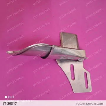 FOLDER F219 7/8 DAYU — JT-20317 sewing machine spare part