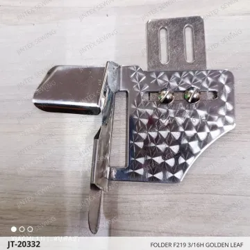 FOLDER F219 3/16H GOLDEN LEAF — JT-20332 sewing machine spare part