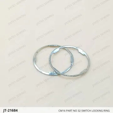 CM16 PART NO 32 SWITCH LOCKING RING — JT-21684 sewing machine spare part
