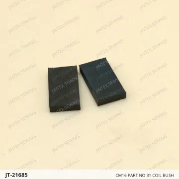 CM16 PART NO 31 COIL BUSH — JT-21685 sewing machine spare part