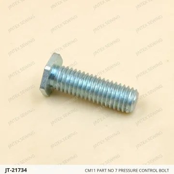 CM11 PART NO 7 PRESSURE CONTROL BOLT — JT-21734 sewing machine spare part