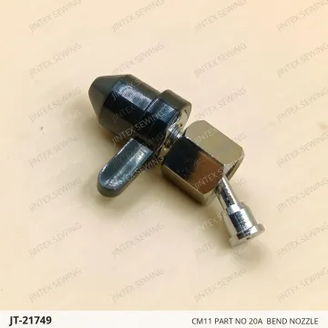 CM11 PART NO 20A  BEND NOZZLE — JT-21749 sewing machine spare part