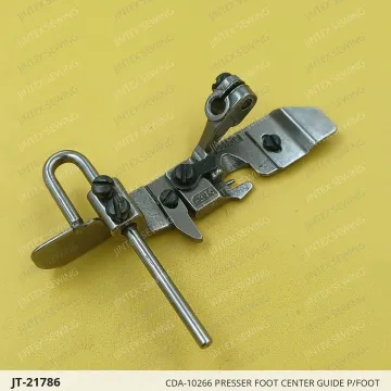 CDA-10266 PRESSER FOOT CENTER GUIDE P/FOOT — JT-21786 sewing machine spare part