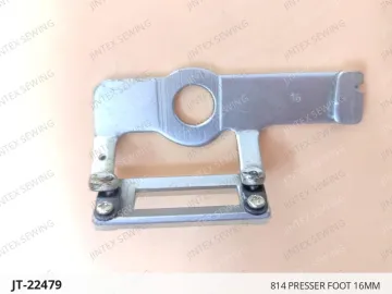 814 PRESSER FOOT 16MM — JT-22479 sewing machine spare part