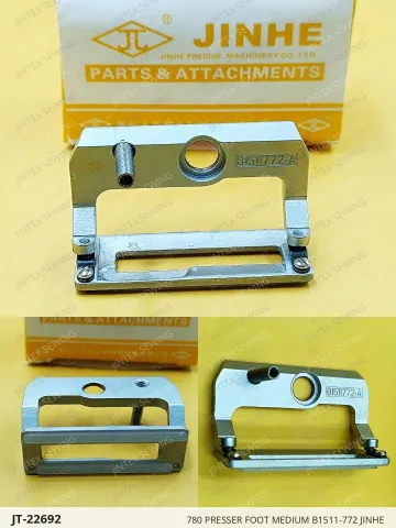 780 PRESSER FOOT MEDIUM B1511-772 JINHE — JT-22692 sewing machine spare part